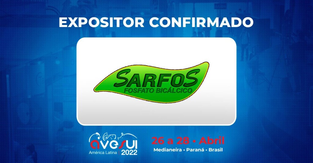Sarfos irá lançar produto nutricional exclusivo para aves e suínos durante a AveSui América Latina 2022