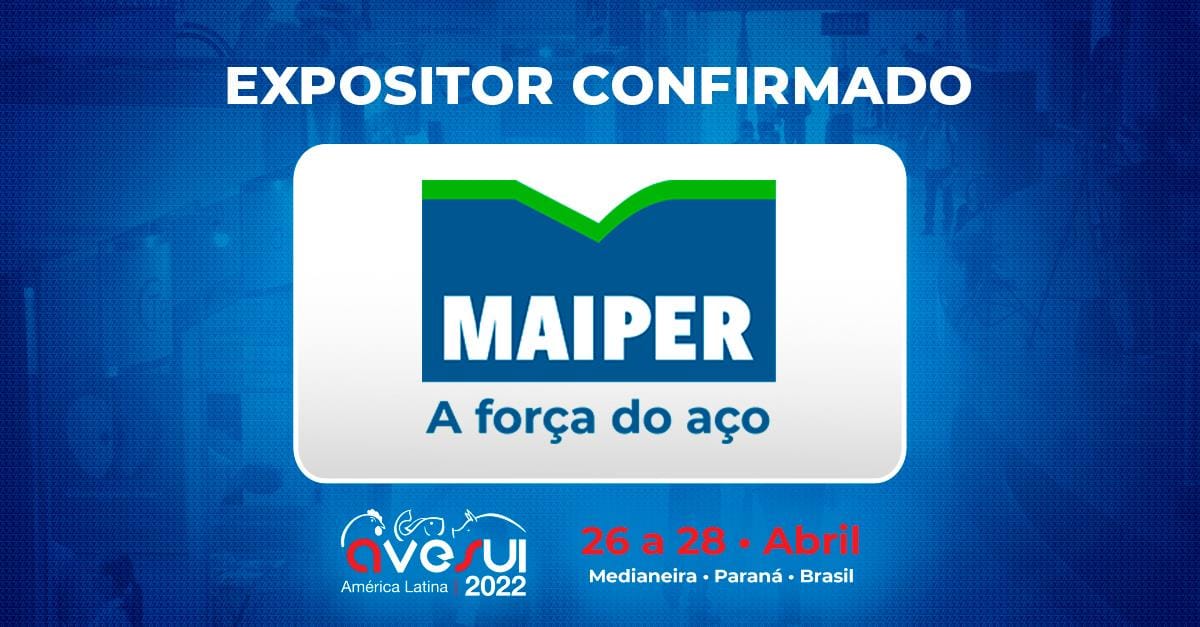 Maiper apresentará portfólio e levantará demandas para prover aço em expansão do agronegócio, durante a AveSui 2022