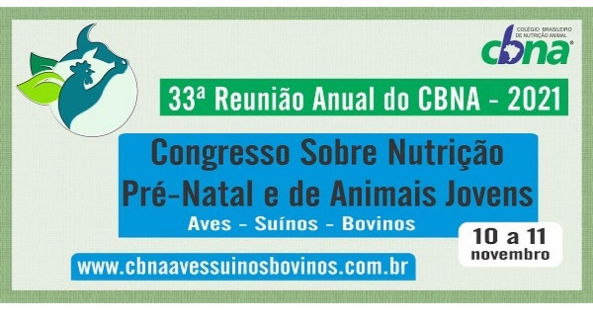 CBNA: Dentro de 15 dias nutricionistas debatem nutrição pré-natal e de animais jovens CBNA: Dentro de 15 dias nutricionistas debatem nutrição pré-natal e de animais jovens