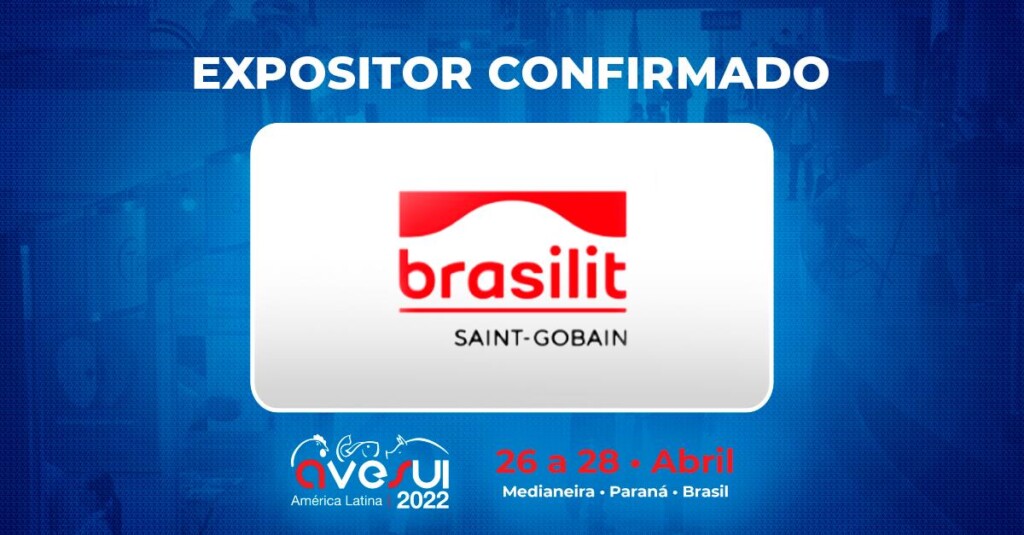 Com foco em expansão dentro do mercado agro, Brasilit Saint Gobain confirma participação na AveSui 2022