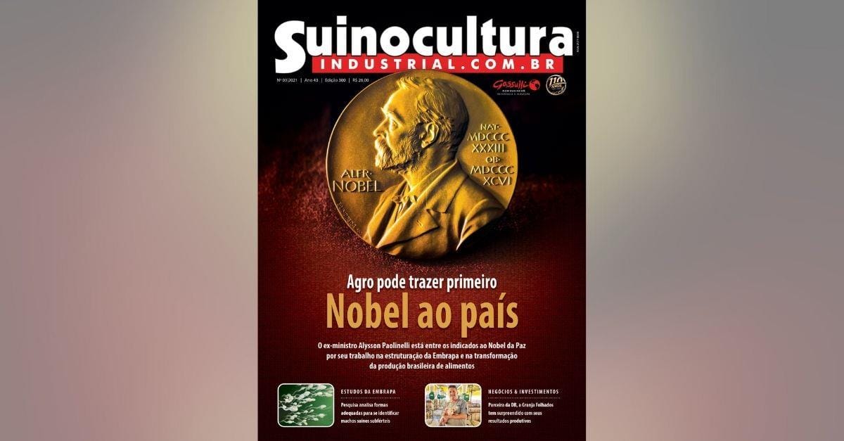 Agro pode trazer Prêmio Nobel ao país e é o tema da nova Suinocultura Industrial