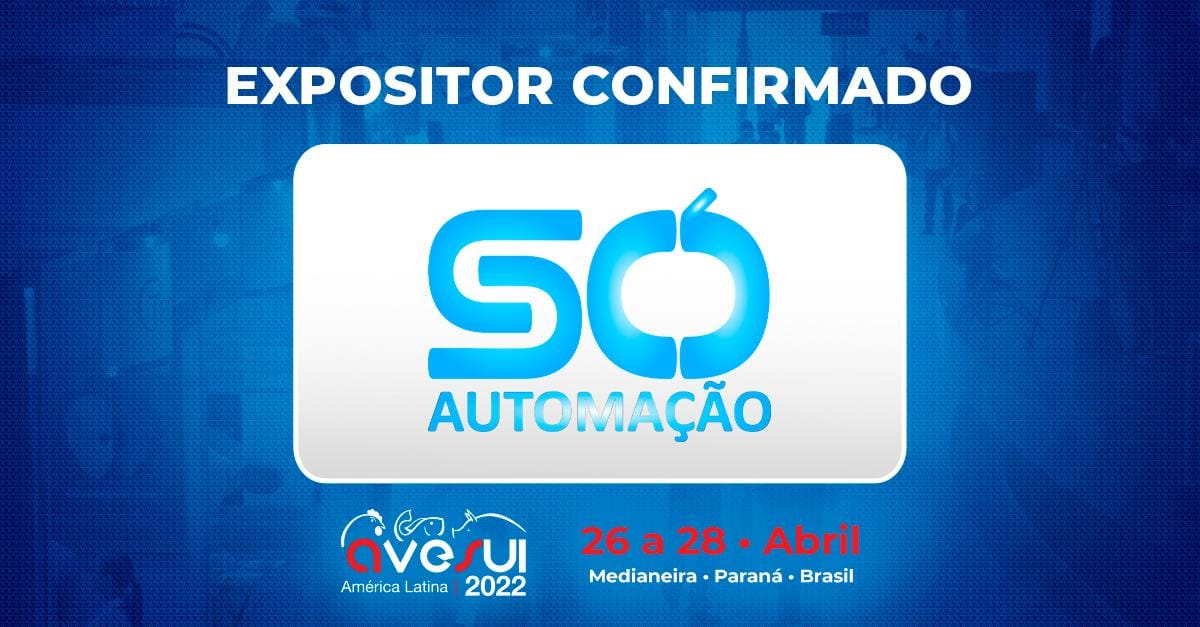 Só Automação busca novos clientes do Mercosul na AveSui 2022 Só Automação busca novos clientes do Mercosul na AveSui 2022