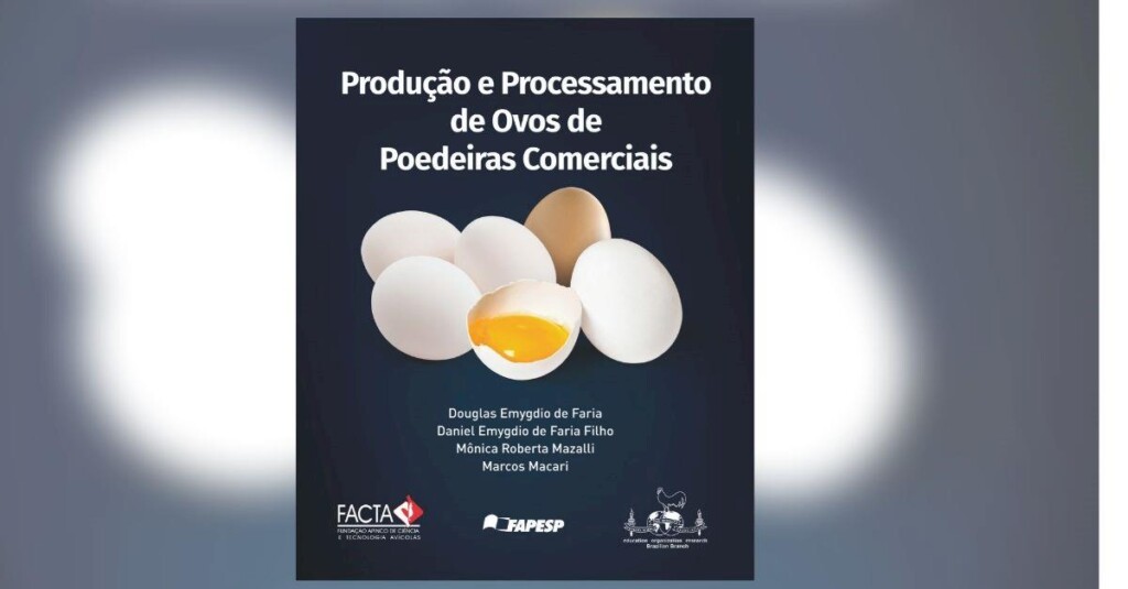 Livro retrata atuais aspectos da produção e do processamento de ovos comerciais