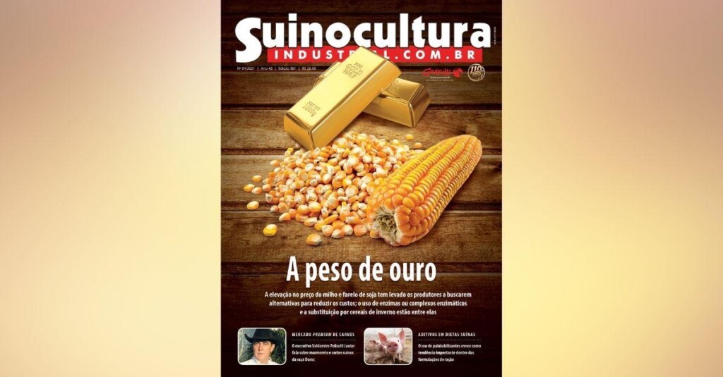 Alto custo das rações é tema da nova edição 301 da Revista Suinocultura Industrial