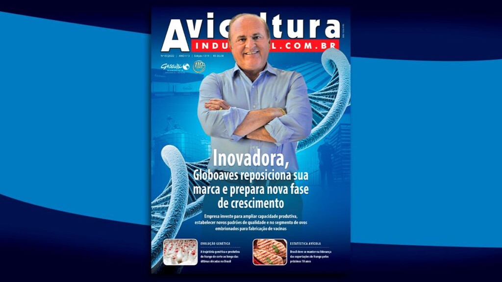 Com trajetória da Globoaves em sua capa, Avicultura Industrial estará no SIAVS 2022