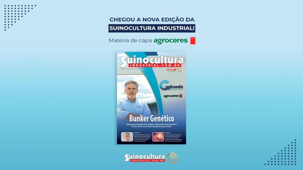 Gênesis: Bunker Genético da Agroceres PIC – Leia a última edição da Suinocultura Industrial