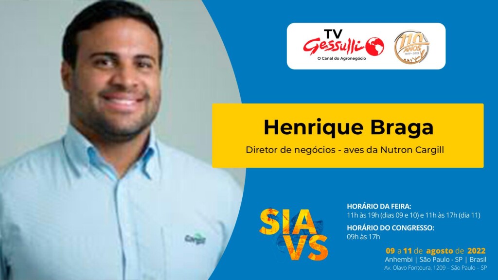 Henrique Braga, da Cargill, destaca a importância da nutrição na eficiência produtiva das aves