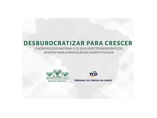 CNA e TCU debatem a desburocratização para o agronegócio crescer