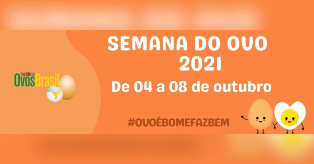 Instituto Ovos Brasil abre o mês outubro com as comemorações da Semana do Ovo 2021