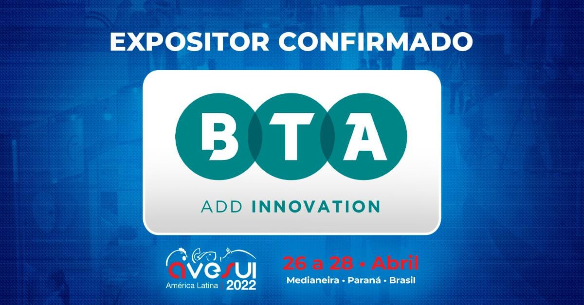 BTA Aditivos irá apresentar tecnologias em saúde e nutrição animal na AveSui América Latina 2022 BTA Aditivos irá apresentar tecnologias em saúde e nutrição animal na AveSui América Latina 2022