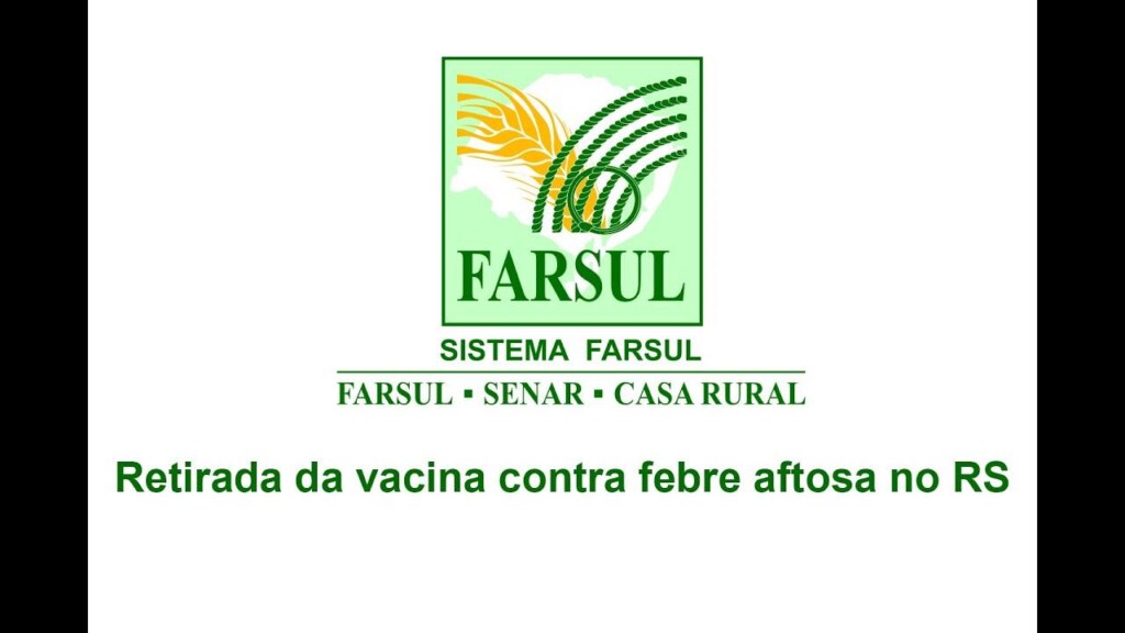 Farsul aprova plano de retirada de vacinação contra febre aftosa no RS