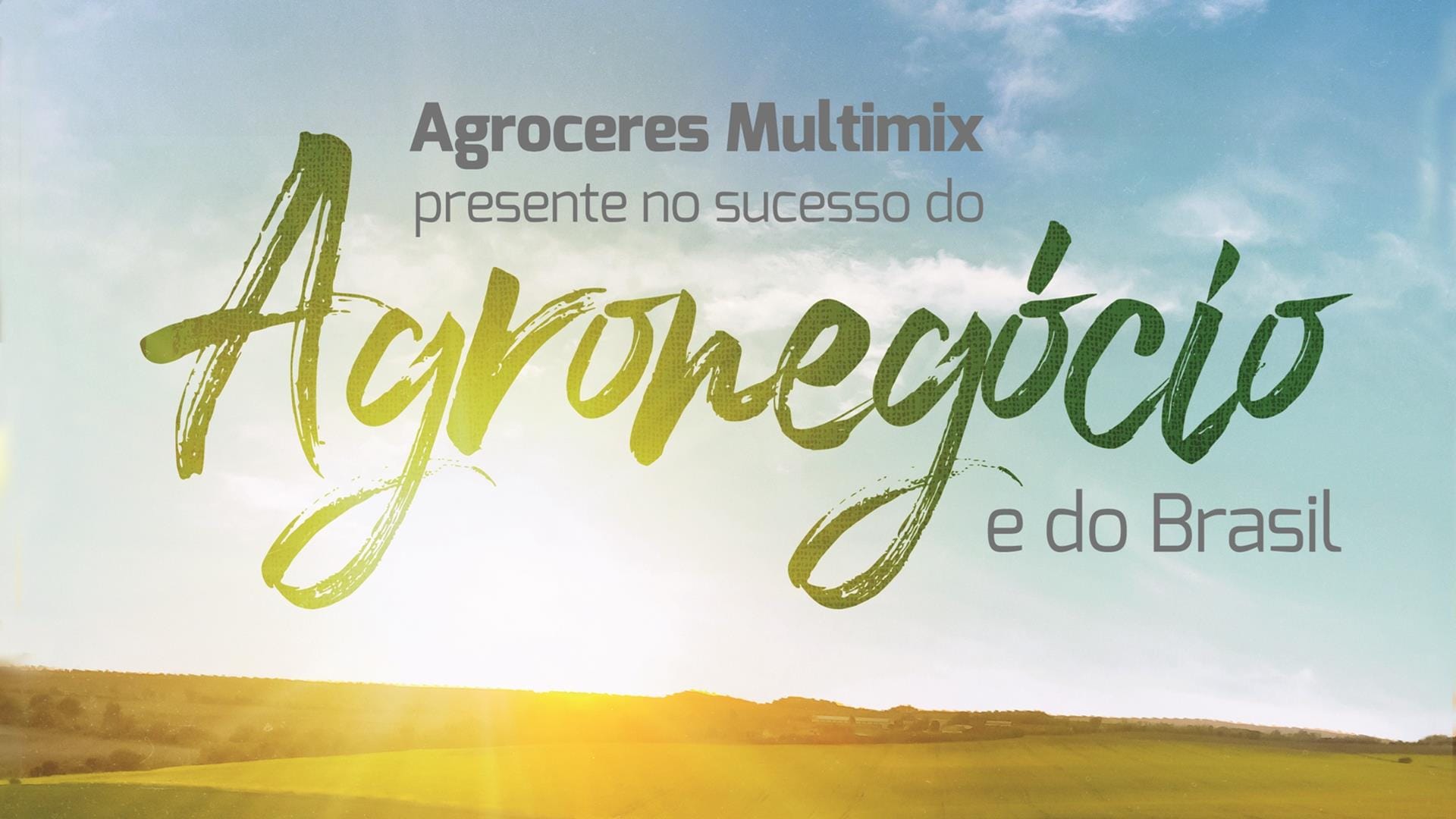 Agroceres Multimix, presente no sucesso do agronegócio e do Brasil Agroceres Multimix, presente no sucesso do agronegócio e do Brasil