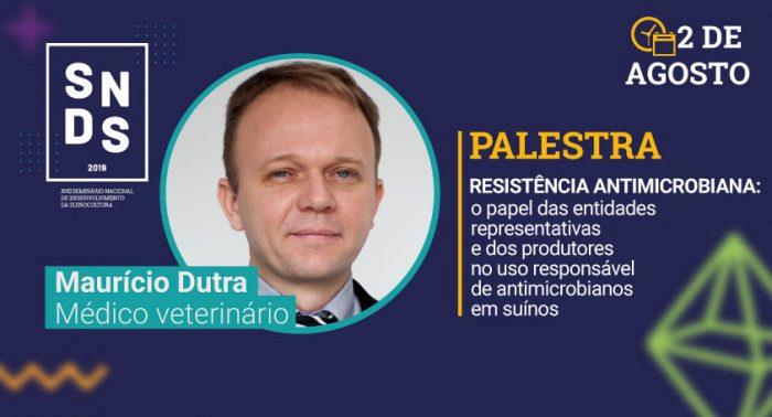 Maurício Dutra debate uso de antimicrobianos no XVIII SNDS