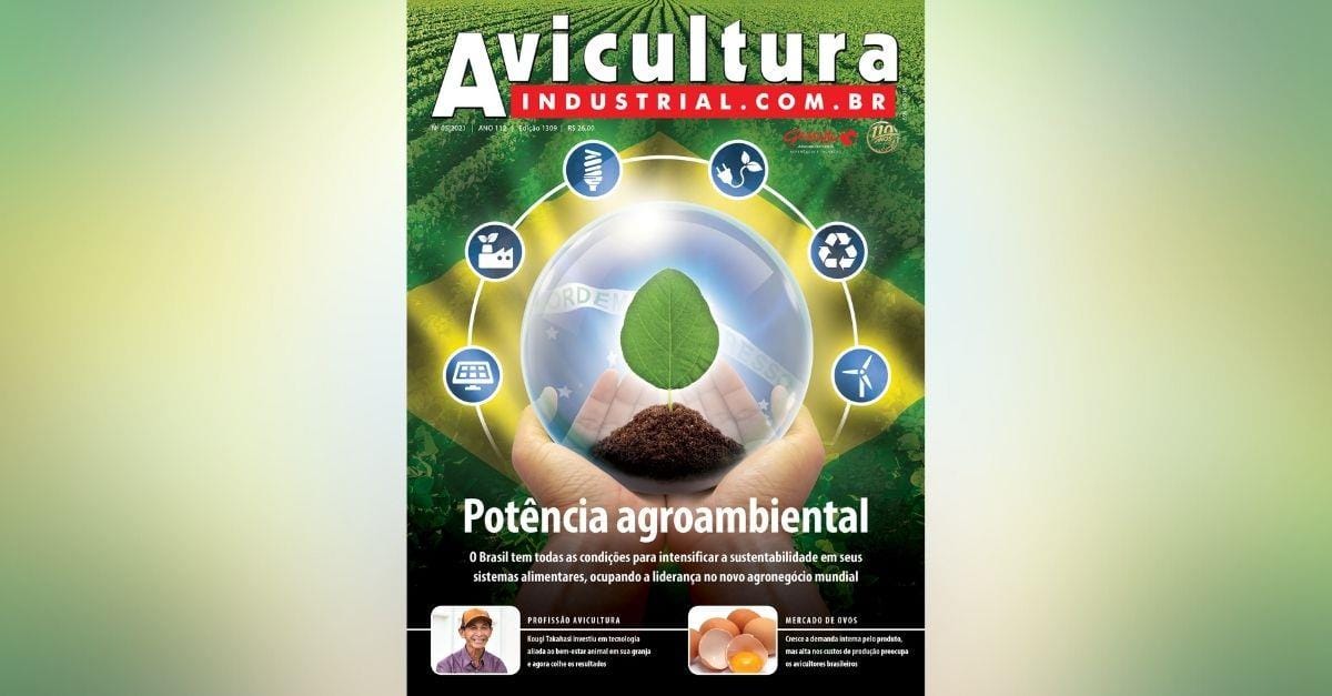 Sistema produtivo sustentável no Brasil é tema da nova Edição 1309 da Revista Avicultura Industrial Sistema produtivo sustentável no Brasil é tema da nova Edição 1309 da Revista Avicultura Industrial