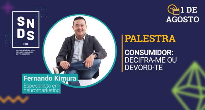 Kimura vai mostrar como é possível “entrar na cabeça do consumidor” no XVIII SNDS