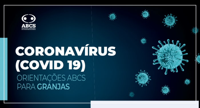 ABCS orienta granjas e agroindústria em período de quarentena para reduzir o risco de disseminação do Coronavirus