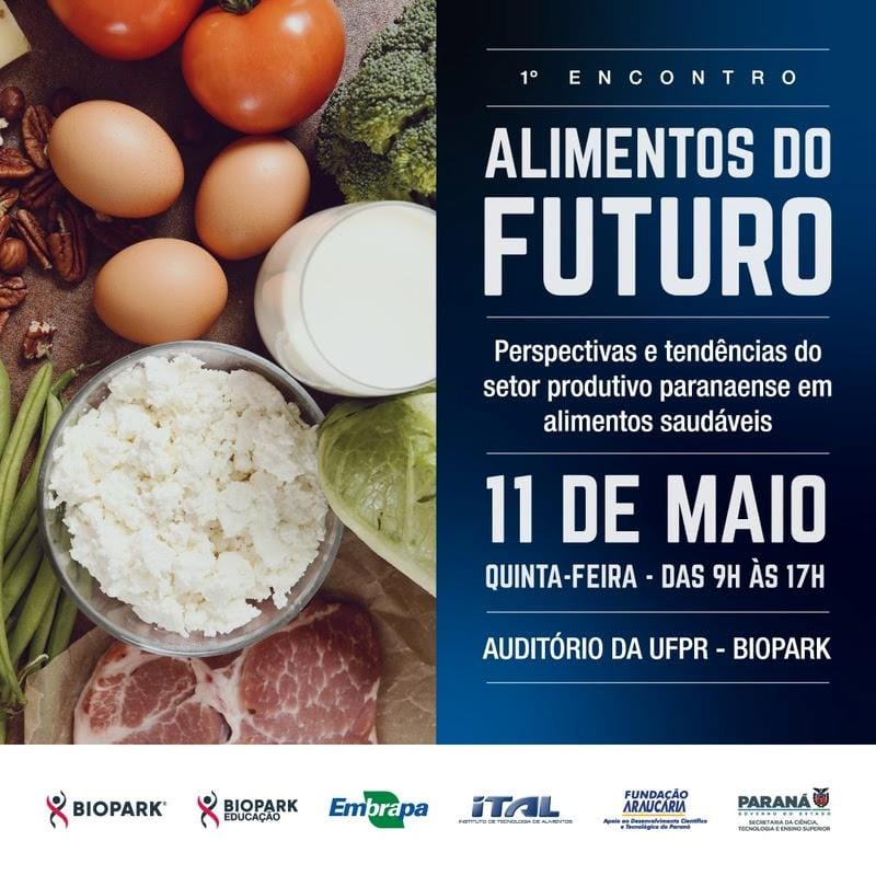 Biopark abre inscrições para “I Encontro Alimentos do Futuro” em parceria com a Embrapa