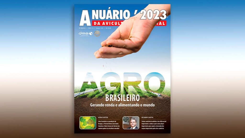 Força do agro é medida por seus números – Está no ar o Anuário 2023 da Avicultura Industrial