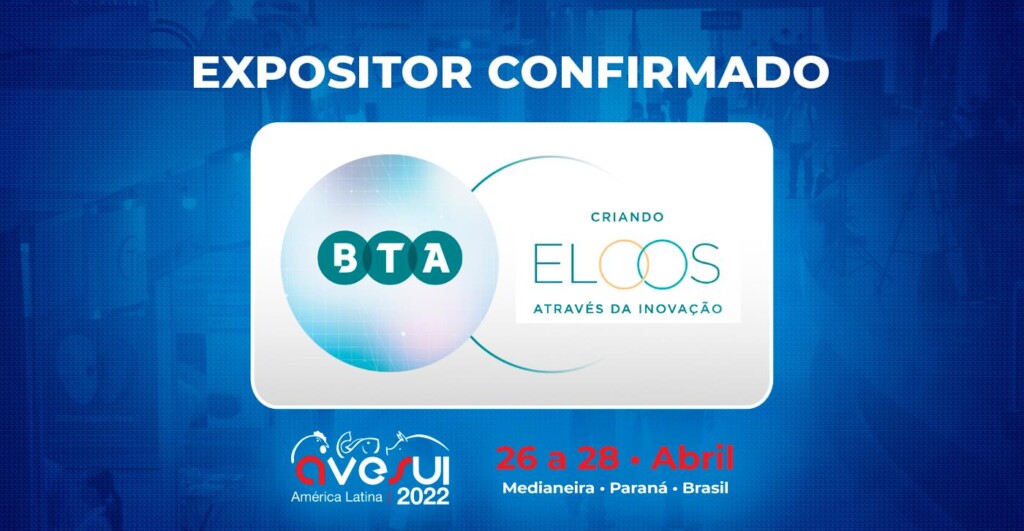 Aditivos tecnológicos e linha de higienização são destaques da BTA na AveSui 2022