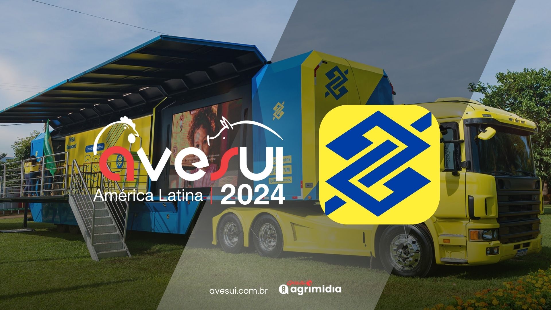 Banco do Brasil e AveSui 2024 fecham parceria e oferecem palestras na Carreta do Circuito de Negócios Agro Banco do Brasil e AveSui 2024 fecham parceria e oferecem palestras na Carreta do Circuito de Negócios Agro