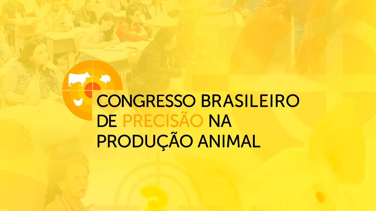 Com especialistas do setor, Painel Conjuntural de Mercado é um dos destaques do 22º Congresso Brasileiro de Precisão na Produção Animal