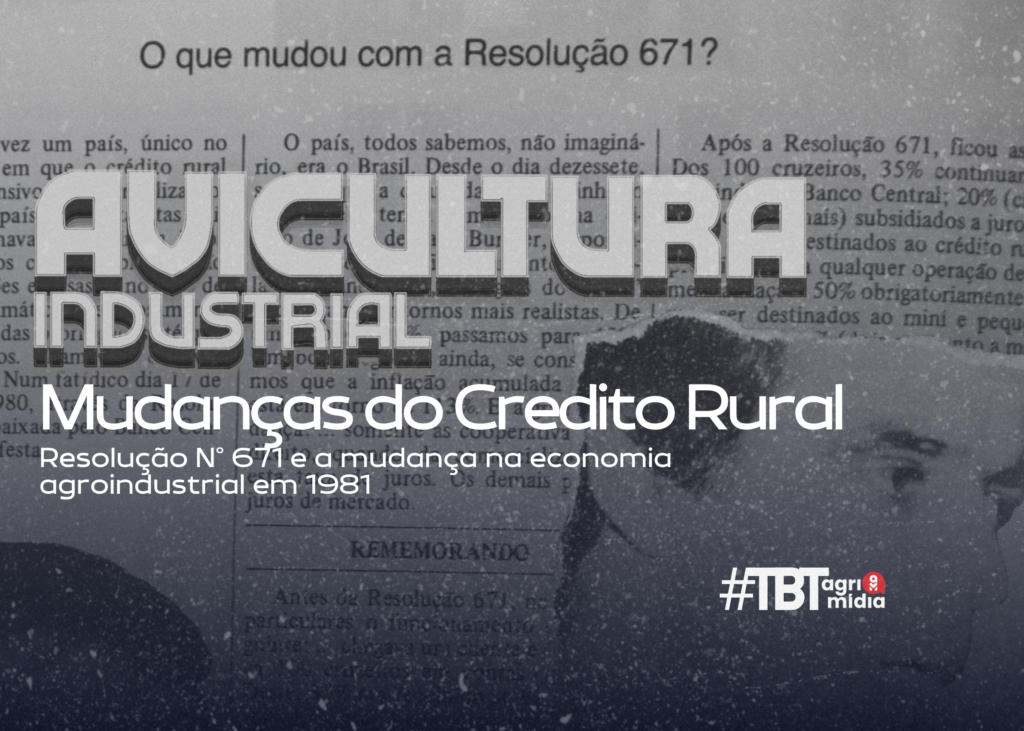 #TBTAgrimidia: Crédito Rural antes e depois da Resolução 671 de 1981