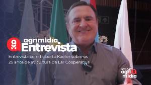 Agrimidia Entrevista: Roberto Kaefer fala sobre os 25 anos na avicultura da Lar Cooperativa com destaque para investimentos e crescimento