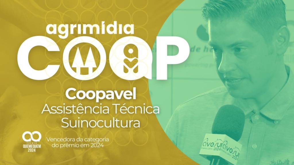 Agrimidia Coop #4: Coopavel destaca seu papel na qualidade da assistência técnica na suinocultura