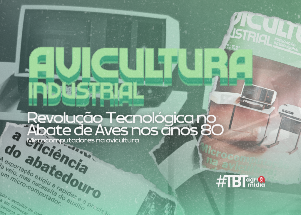 #TBT Agrimidia: Revolução Tecnológica no Abate de Aves e a Transformação da Avicultura com microcomputadores