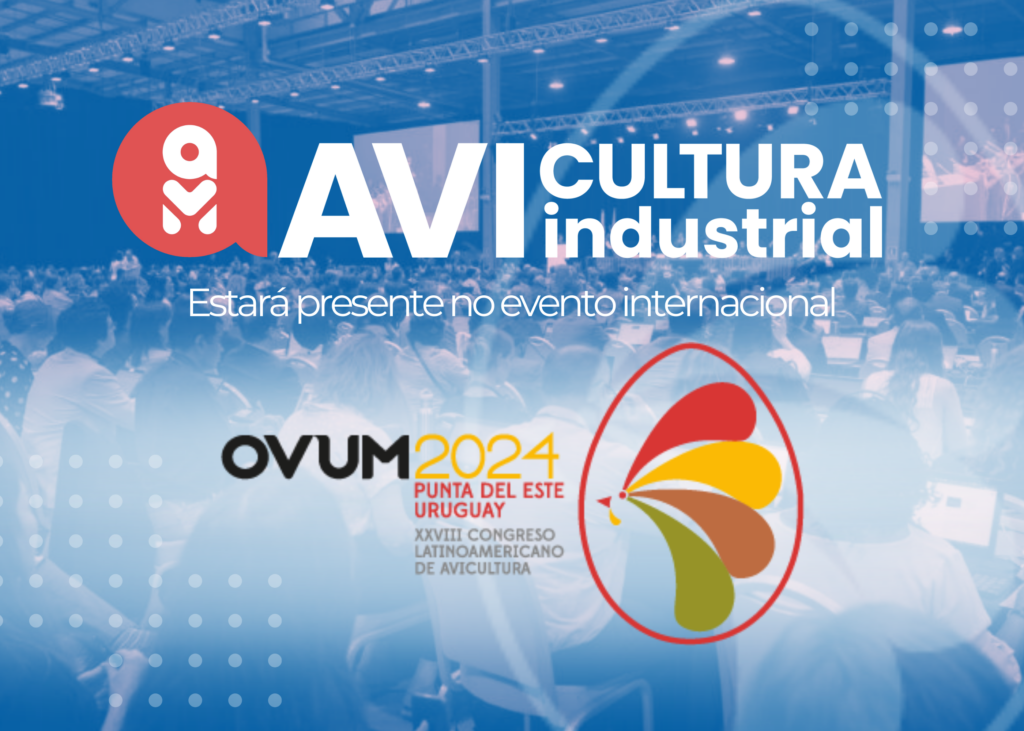 Avicultura Industrial no OVUM 2024: encontro de negócios avícolas no Uruguai