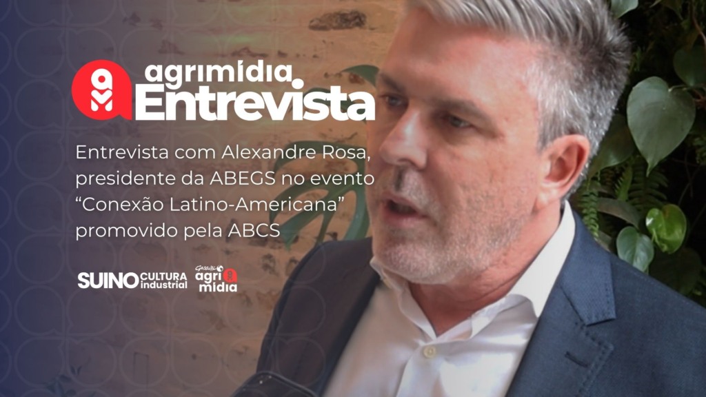 Agrimídia Entrevista: Oportunidades no mercado da suinocultura e o papel da ABEGS