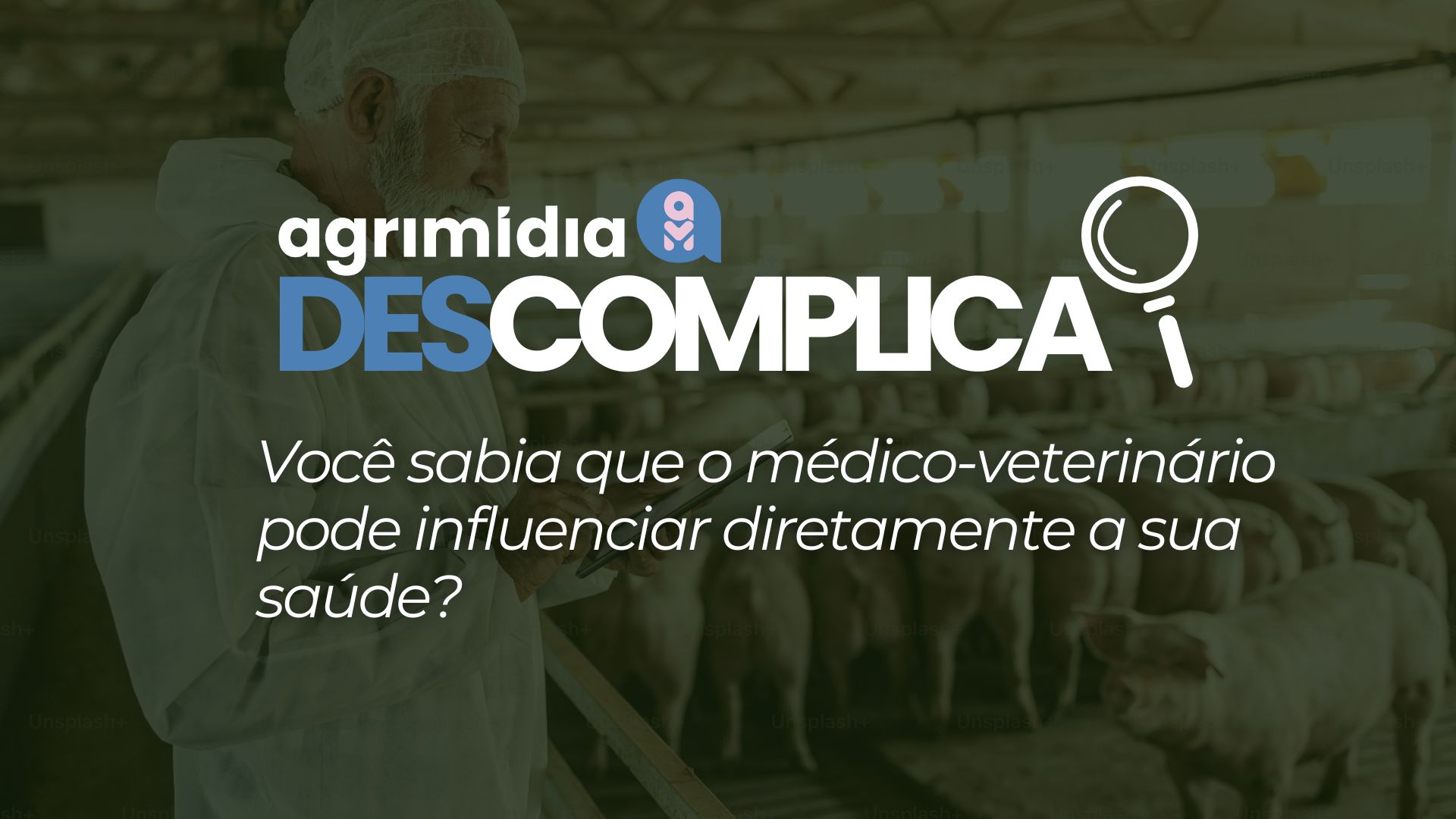 Agrimidia Descomplica: você sabia que o médico-veterinário pode influenciar diretamente a sua saúde? Agrimidia Descomplica: você sabia que o médico-veterinário pode influenciar diretamente a sua saúde?